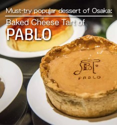 Must-try popular dessert of Osaka: Baked Cheese Tart of PABLO